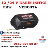 EİNSTEİN VEBOSTA 5KW 12 /24 VOLT KABİN ISITICI BLUETOOTH ÖZELLİKLİ WEBASTO SPLİT SABİT EİNSTEİN VEBOSTA 5KW 12 /24 VOLT KABİN ISITICI BLUETOOTH ÖZELLİKLİ WEBASTO SPLİT SABİT
