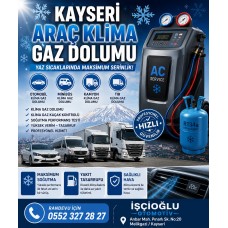 KAYSERİ ARAÇ KLİMA GAZ DOLUMU OTOMOBİL,MİNİBÜS KAMYON TIR KLİMA GAZ BASIMI 